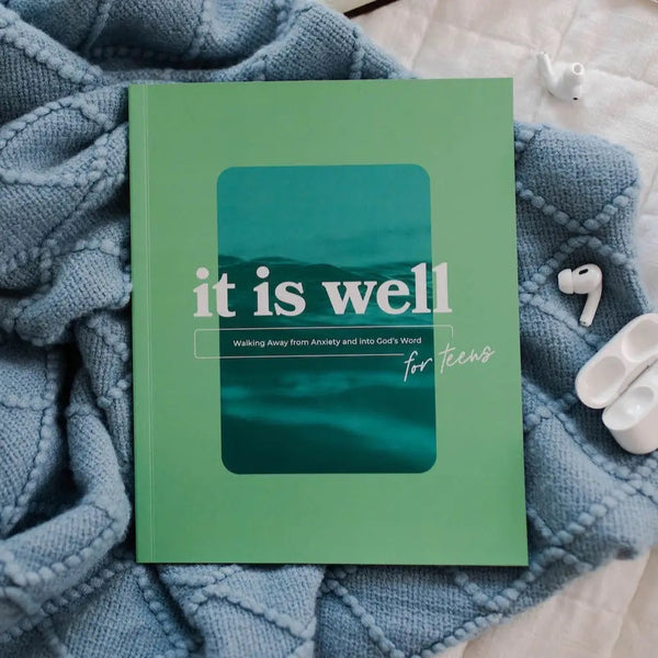 It Is Well for Teens Bible study book titled Walking Away from Anxiety and into God’s Word with green soft cover design.