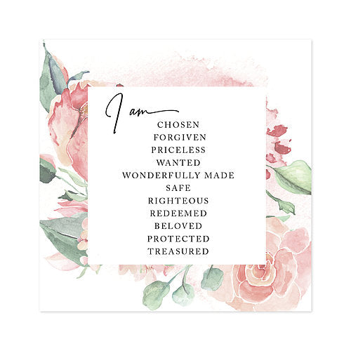 A 4x4 inspirational print with floral designs and text that includes words I am chosen, forgiven, priceless, wanted, wonderfully made, safe, righteous, redeemed, beloved, protected, treasured