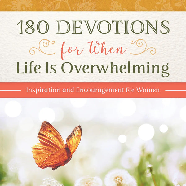 180 Devotions - Life is Overwhelming