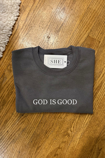 God Is Good Sweatshirt