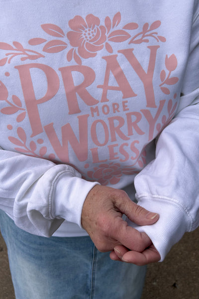Pray More Sweatshirt