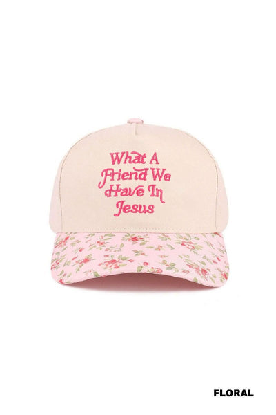 What a Friend Hat - Floral
