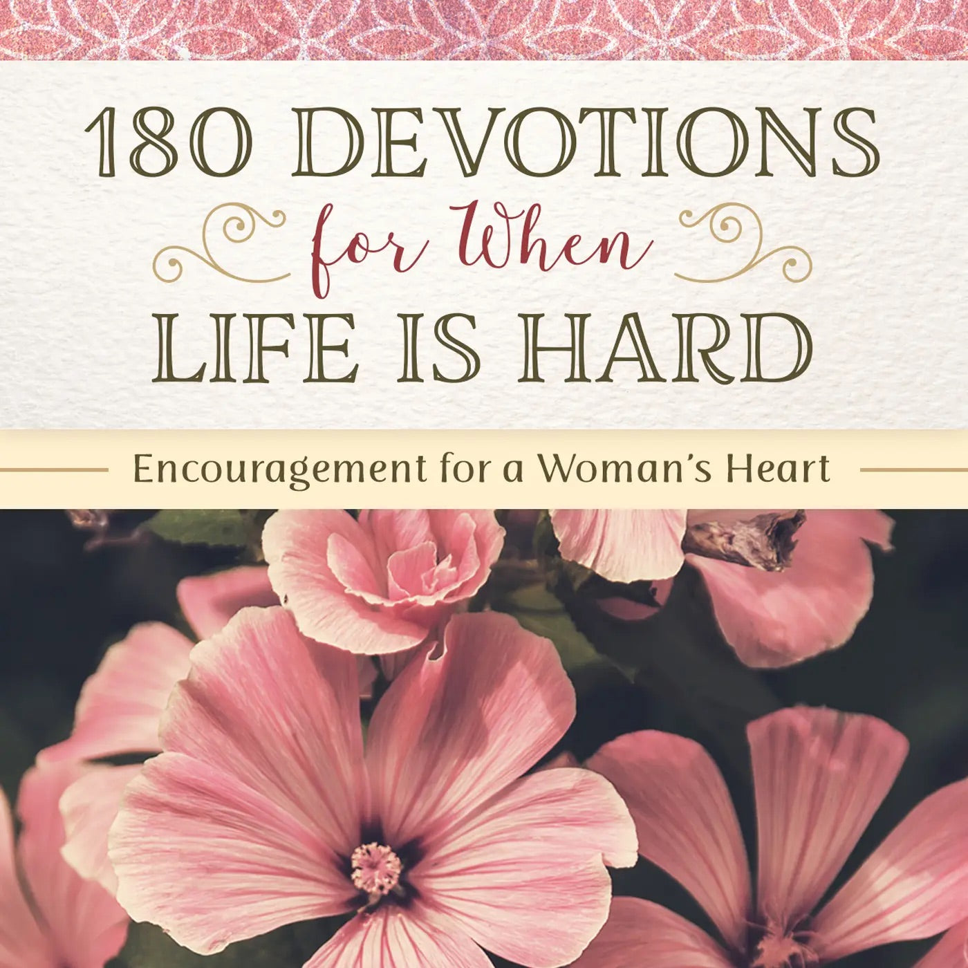 180 Devotions - Life is Hard